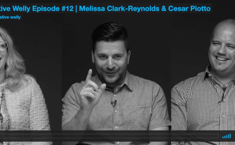 Creative Welly Episode #12 | Melissa Clark-Reynolds & Cesar Piotto