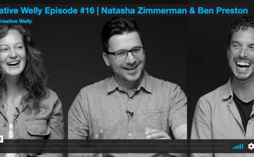 Creative Welly Episode #16 | Natasha Zimmerman & Ben Preston