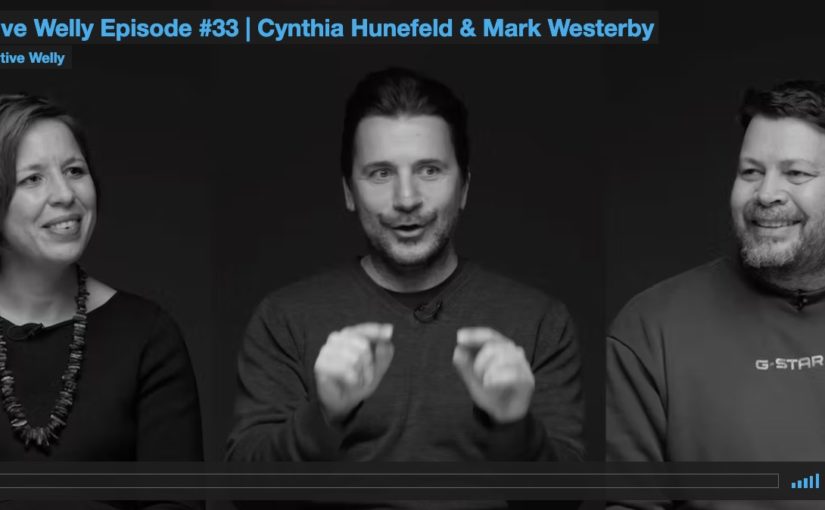 Creative Welly Episode #33 | Cynthia Hunefeld & Mark Westerby