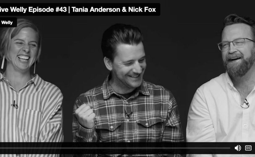 Creative Welly Episode #43 | Tania Anderson & Nick Fox