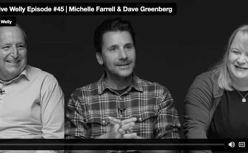 Creative Welly Episode #45 | Michelle Farrell & Dave Greenberg